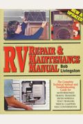 Rv Repair And Maintenance Manual: Updated And Expanded