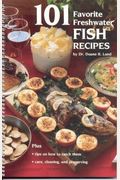 101 Favorite Freshwater Fish Recipes