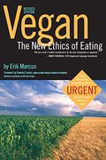 Vegan: The New Ethics Of Eating, 2nd Edition