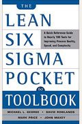 The Lean Six Sigma Pocket Toolbook: A Quick Reference Guide To Nearly 100 Tools For Improving Quality And Speed