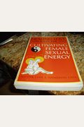 Healing Love Thru The Tao: Cultivating Female Sexual Energy