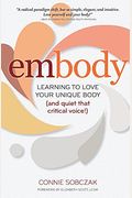 Embody: Learning To Love Your Unique Body (And Quiet That Critical Voice!)