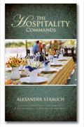 The Hospitality Commands: Building Loving Christian Community: Building Bridges To Friends And Neighbors