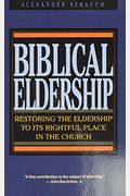Biblical Eldership Booklet: Restoring Eldership to Rightful Place in Church