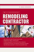 Be A Successful Remodeling Contractor