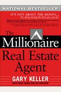 The Millionaire Real Estate Agent, Revised And Updated Edition