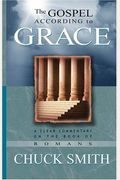 The Gospel According to Grace: A Clear Commentary on the Book of Romans