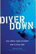 Diver Down: Real-World Scuba Accidents And How To Avoid Them
