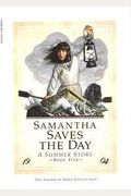Samantha Saves The Day: A Summer Story (American Girls Collection Series: Molly #5)