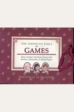 The American Girls: Games (Portfolio of Pastimes) The American Girls: Games (Portfolio of Pastimes)