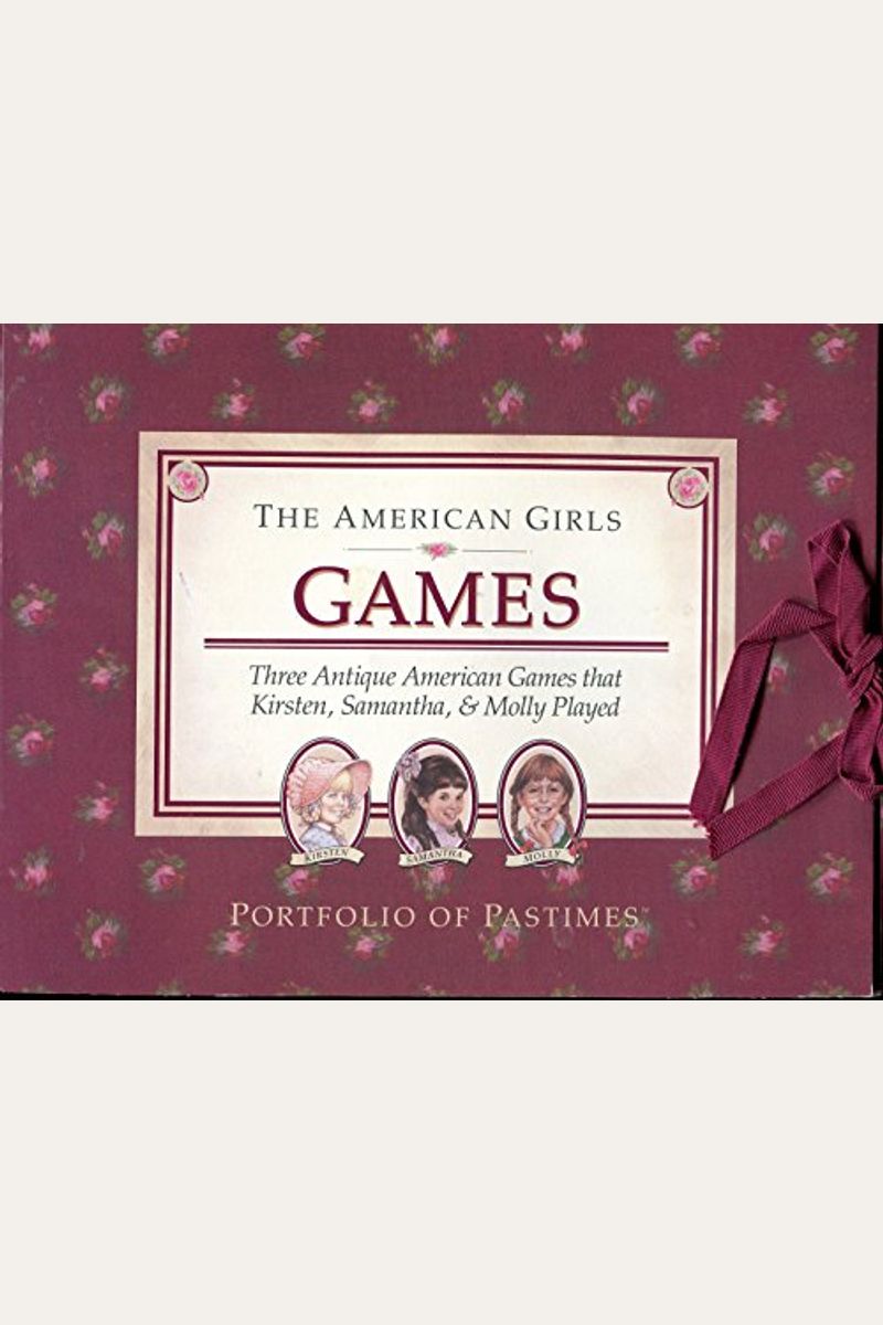 The American Girls: Games (Portfolio of Pastimes)