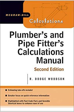 Plumber's And Pipefitters Calculations Manual Plumber's And Pipefitters Calculations Manual