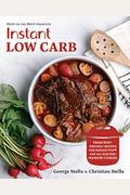 Instant Low Carb: Fresh Keto-Friendly Recipes For Instant Pot And All Electric Pressure Cookers (Best Of The Best Presents)