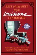 Best Of The Best From Louisiana: Selected Recipes From Louisiana's Favorite Cookbooks