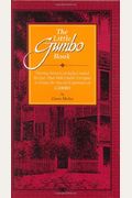 The Little Gumbo Book: Twenty-Seven Carefully Created Recipes That Will Enable Everyone To Enjoy The Special Experience Of Gumbo