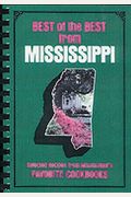 Best Of The Best From Mississippi: Selected Recipes From Mississippi's Favorite Cookbooks