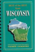 Best Of Best From Wisconsin: Selected Recipes From Wisconsin's Favorite Cookbooks