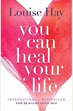 You Can Heal Your Life You Can Heal Your Life