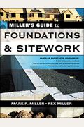 Miller's Guide To Foundations And Sitework