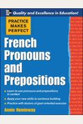 Practice Makes Perfect: French Pronouns and Prepositions (Practice Makes Perfect Series)