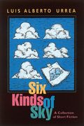Six Kinds Of Sky: A Collection Of Short Fiction