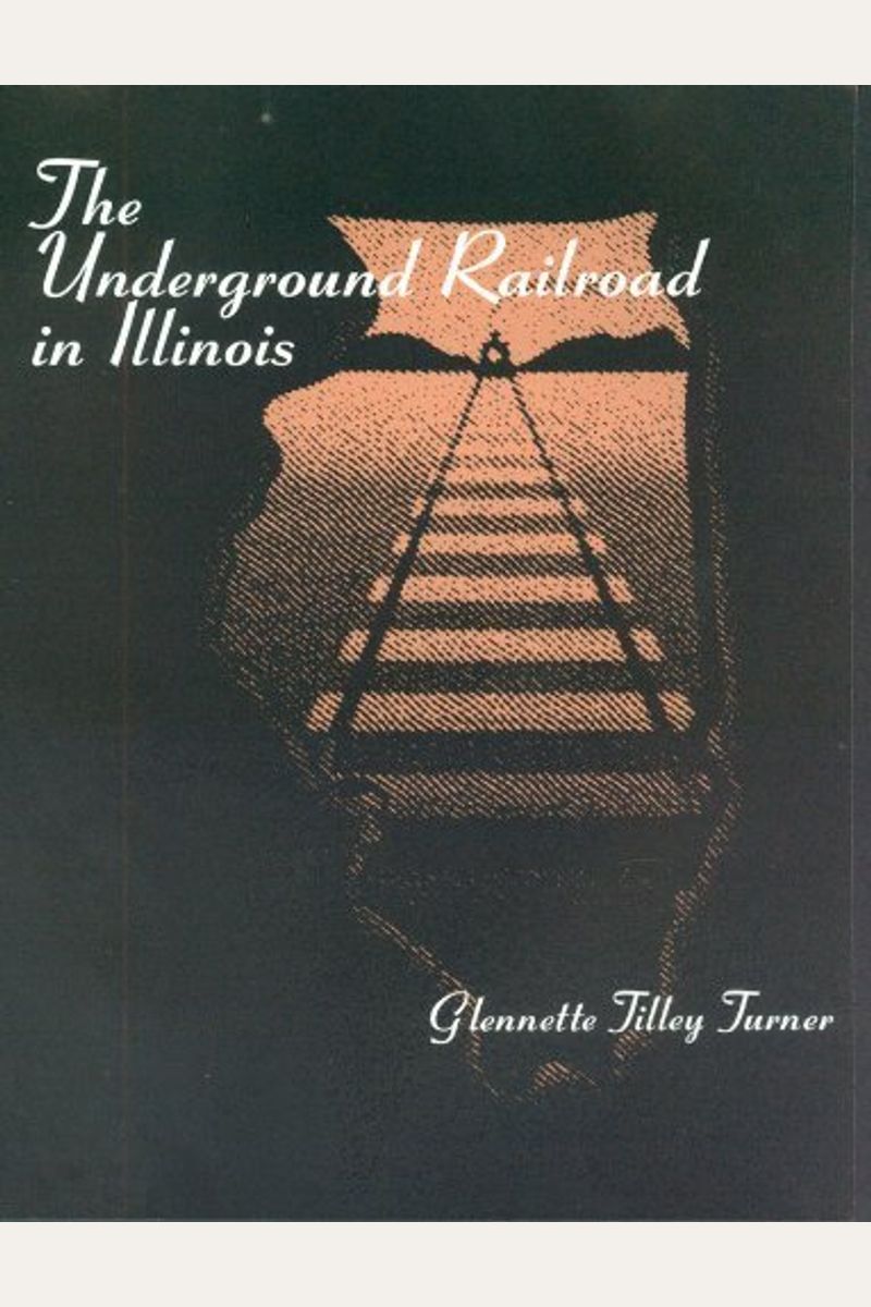 The Underground Railroad In Illinois