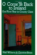 O Come Ye Back To Ireland: Our First Year In County Clare