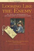 Looking Like The Enemy: My Story Of Imprisonment In Japanese American Internment Camps
