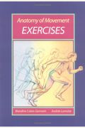 Anatomy Of Movement: Exercises