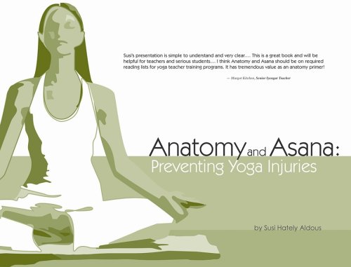 Buy Anatomy And Asana: Preventing Yoga Injuries Book By: Susi H Aldous