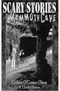 Scary Stories Of Mammoth Cave