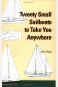 Twenty Small Sailboats To Take You Anywhere