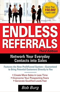Endless Referrals, Third Edition Endless Referrals, Third Edition