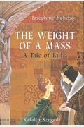 The Weight Of A Mass: A Tale Of Faith