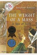 The Weight Of A Mass: A Tale Of Faith