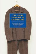 The Living Thoughts Of Kierkegaard