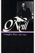 Eugene O'Neill: Complete Plays Vol. 3 1932-1943 (Loa #42)