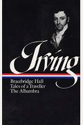 Irving: Bracebridge Hall, Tales Of A Traveller, The Alhambra