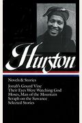 Zora Neale Hurston: Novels & Stories (Loa #74): Jonah's Gourd Vine / Their Eyes Were Watching God / Moses, Man of the Mountain / Seraph on the Suwanee