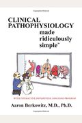 Clinical Pathophysiology Made Ridiculously Simple [With Cd-Rom]