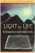 Light On Life: An Introduction To The Astrology Of India