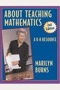 About Teaching Mathematics: A K-8 Resource, 3rd Edition