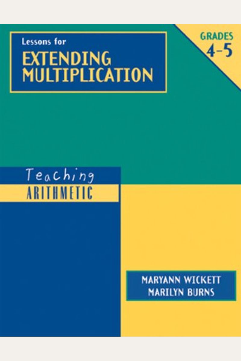 Teaching Arithmetic: Lessons For Extending Multiplication, Grades 4-5