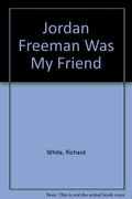 Jordan Freeman Was My Friend