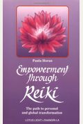 Empowerment Through Reiki: The Path To Personal And Global Transformation