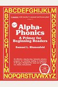 Alplha-Phonics Including Cd Rom Version: A Primer For Beginning Readers