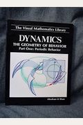 Dynamics, The Geometry Of Behavior: Periodic Behavior (Visual Mathematics Library)