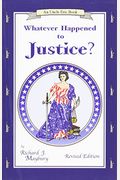Whatever Happened To Justice? (An Uncle Eric Book)