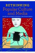 Rethinking Popular Culture And Media