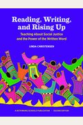 Reading, Writing, And Rising Up: Teaching About Social Justice And The Power Of The Written Word Volume 2
